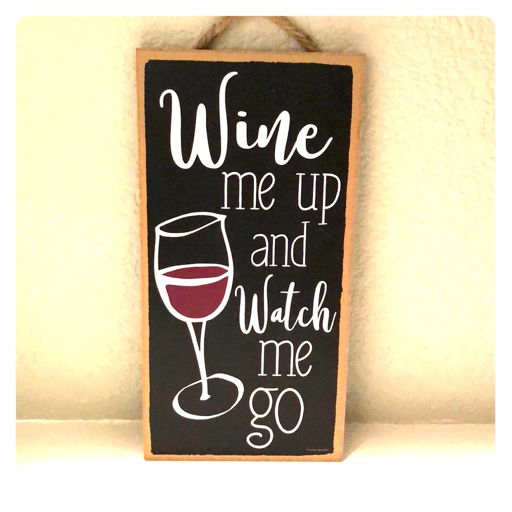 Wine Me Up And Watch Me Go